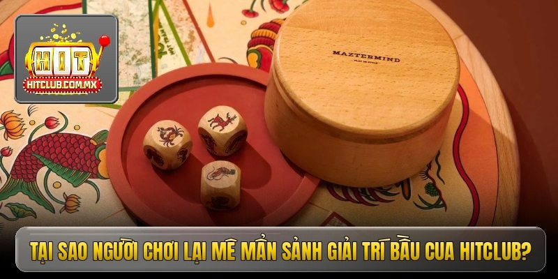 Bầu Cua HITCLUB - Sảnh Cược Dân Gian Đổi Thưởng Cực Cao 1 image 13